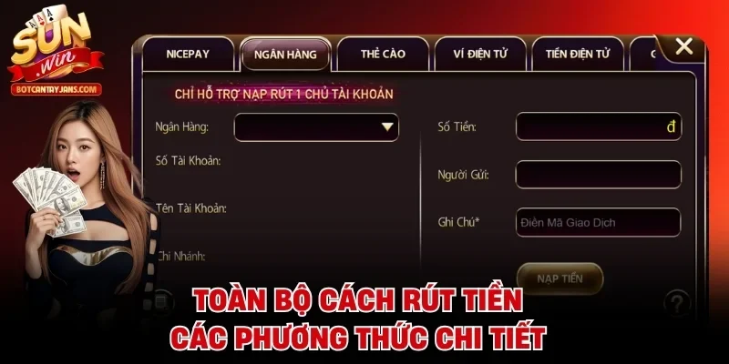 Toàn bộ cách rút tiền các phương thức chi tiết
